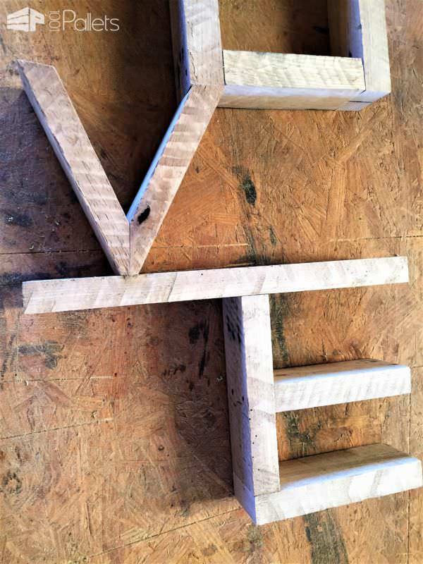 Spell Out Your Love: Pallet Love Wall Art DIY Pallet Tutorials Pallet Shelves & Pallet Coat Hangers Pallet Wall Decor & Pallet Painting Spell Out Your Love: Pallet Love Wall Art DIY Pallet Tutorials Pallet Shelves & Pallet Coat Hangers Pallet Wall Decor & Pallet Painting