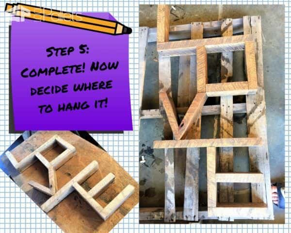 Spell Out Your Love: Pallet Love Wall Art DIY Pallet Tutorials Pallet Shelves & Pallet Coat Hangers Pallet Wall Decor & Pallet Painting Spell Out Your Love: Pallet Love Wall Art DIY Pallet Tutorials Pallet Shelves & Pallet Coat Hangers Pallet Wall Decor & Pallet Painting
