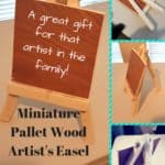 Miniature Pallet Wood Artist’s Easel As A Gift! Fun Pallet Crafts for Kids Miniature Pallet Wood Artist’s Easel As A Gift! Fun Pallet Crafts for Kids