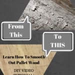 Sanding Pallet Wood Smooth For Your Pallet Wood Projects DIY Pallet Video Tutorials Sanding Pallet Wood Smooth For Your Pallet Wood Projects DIY Pallet Video Tutorials