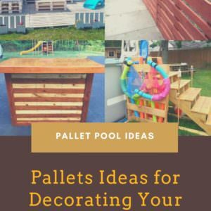 Pallets Ideas for Decorating Your Pool Area